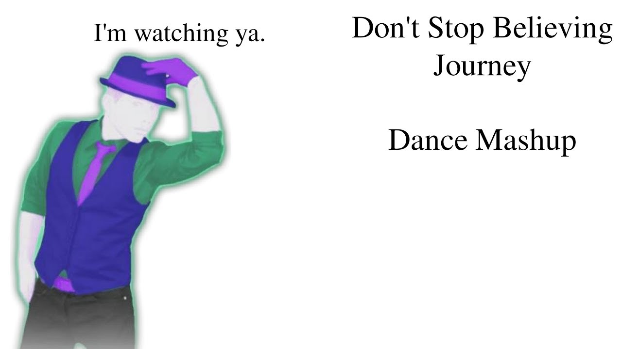 Just Dance Fanmade Mashup: Don't Stop Believin' by Journey
