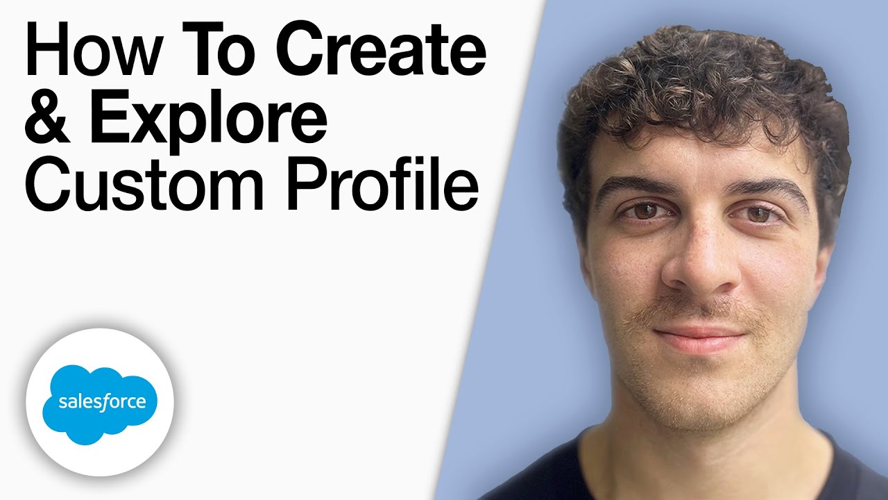 How To Create Custom Profile in Salesforce - Explore Profiles in Salesforce [2025 Full Guide]