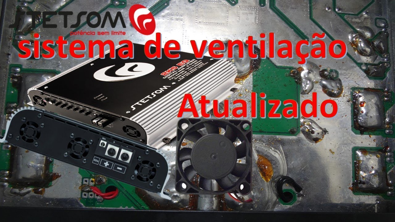 como modificar o sistema de ventilação do modulo stetsom 2k5 ou qualquer ``modelo``.
