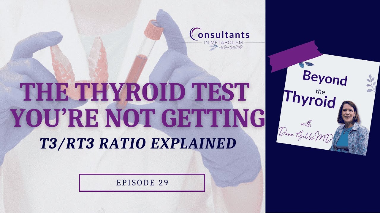 The Thyroid Test You’re Not Getting (But Should Be) | Beyond the Thyroid Ep. 29