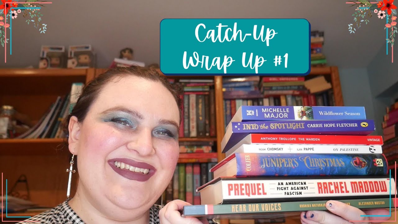 Catch-Up Wrap Up #1 [CC]