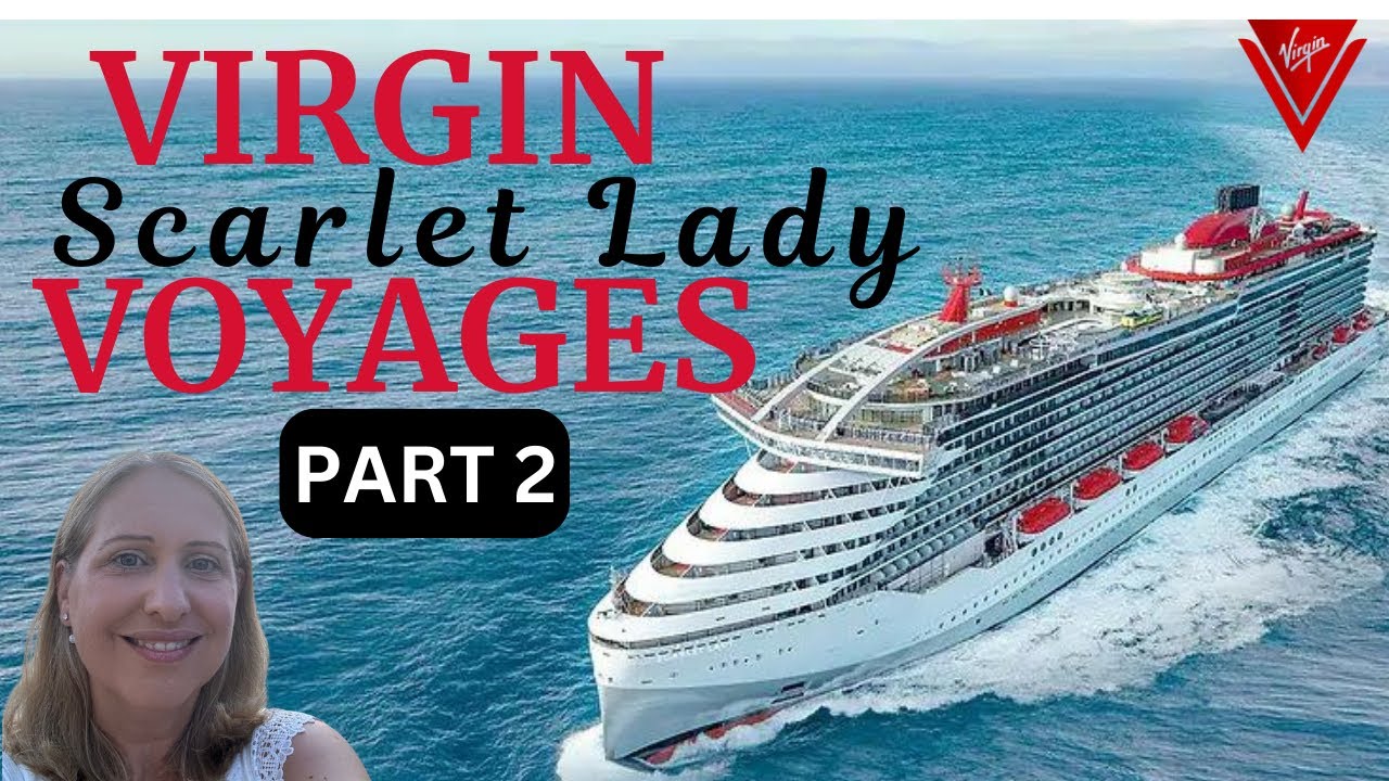 Круиз Virgin Voyages Scarlet Lady | ЧАСТЬ 2