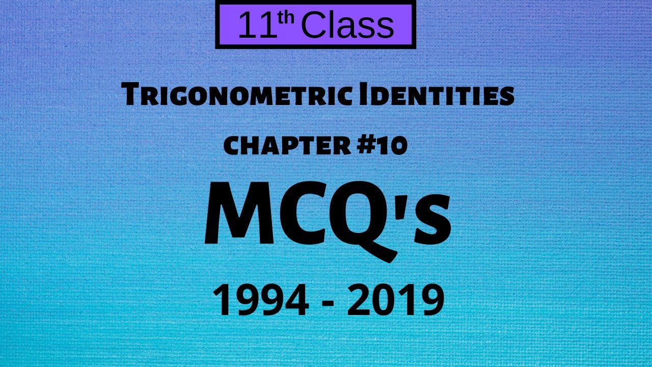 Trigonometric Identities - Chapter 10 ( MCQ's) - P 93