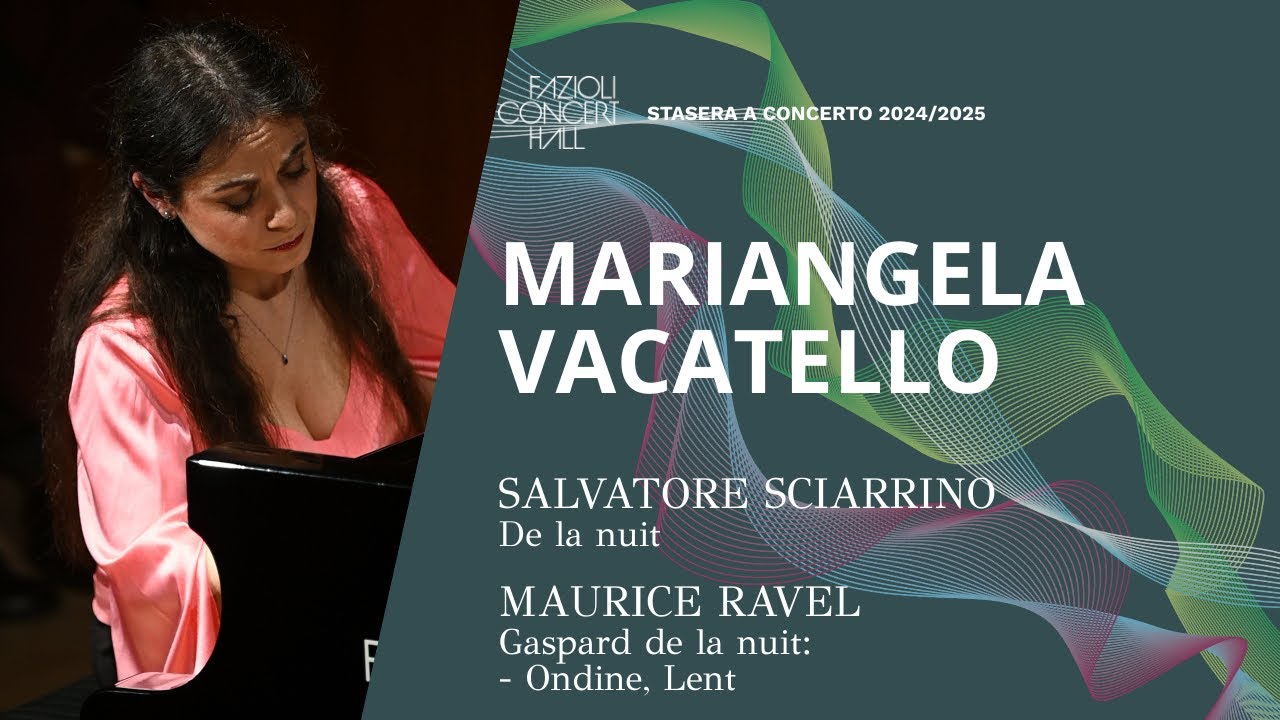 Mariangela Vacatello plays Sciarrino and Ravel