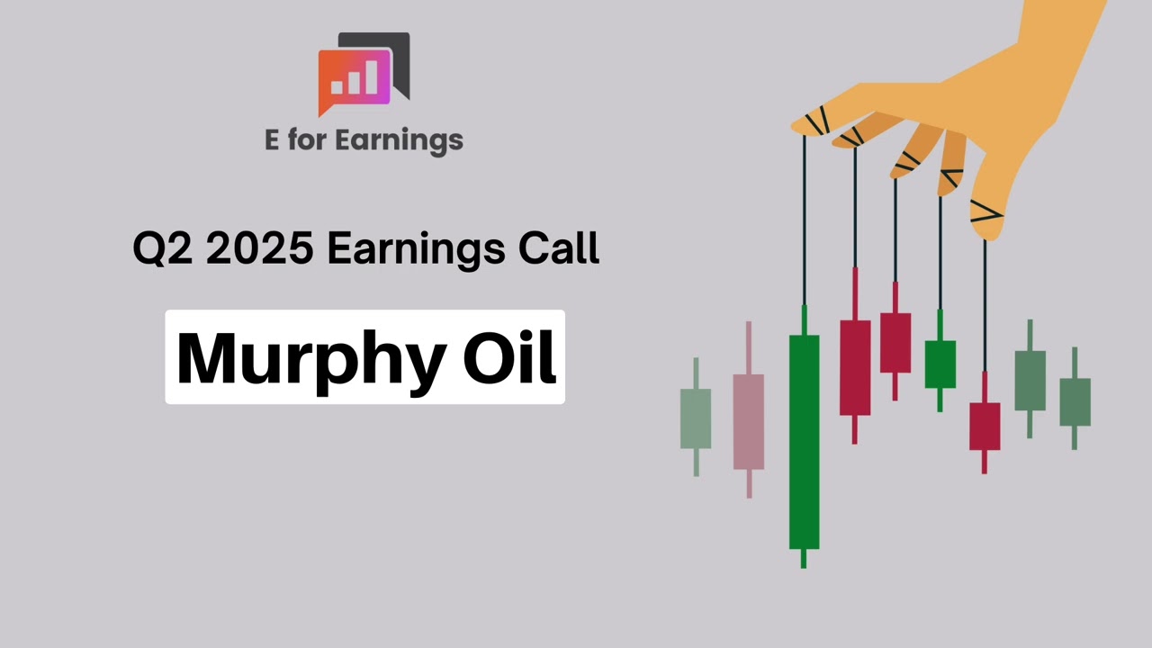 Murphy Oil Q2 2025 Earnings Conference Call