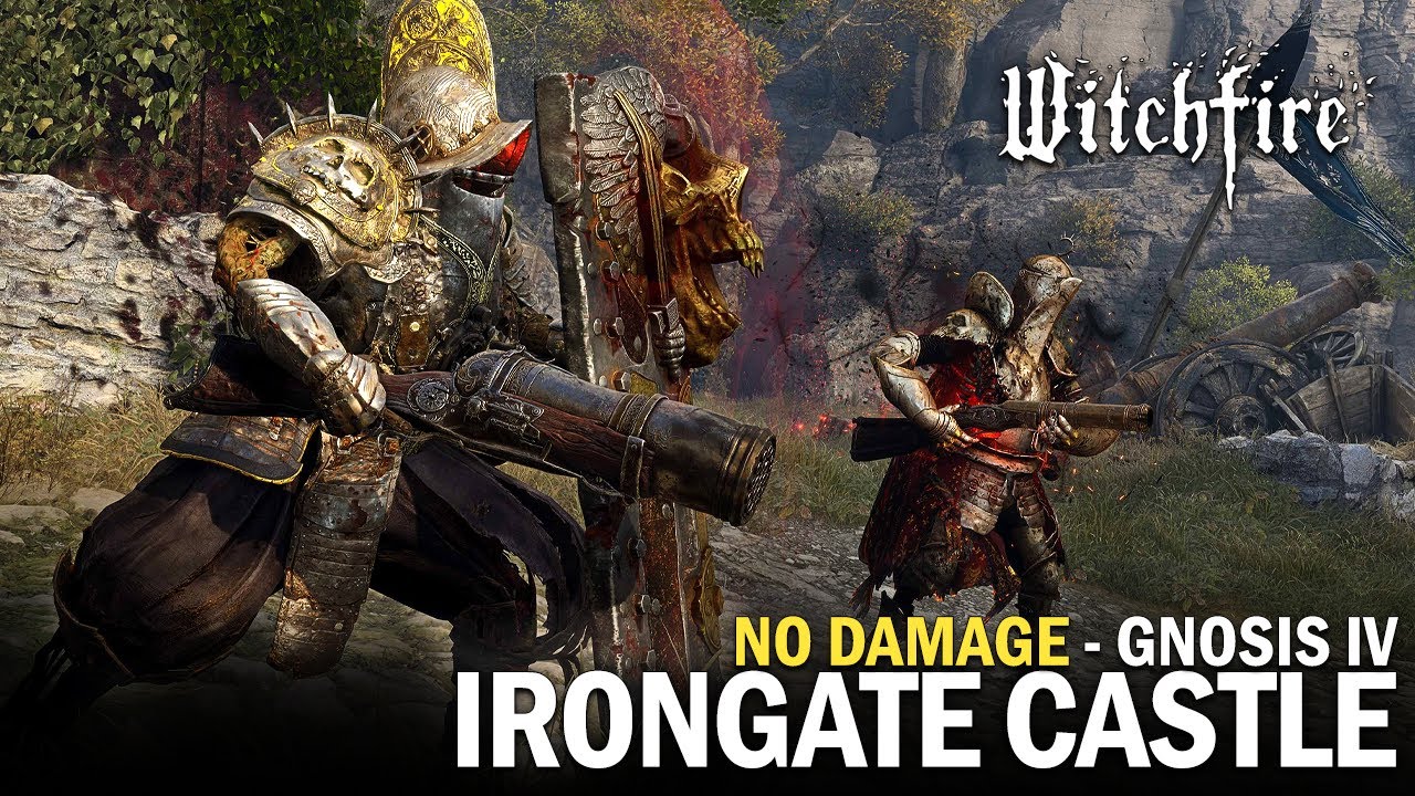 Witchfire - Irongate Castle No Damage Full Clear (Gnosis IV)
