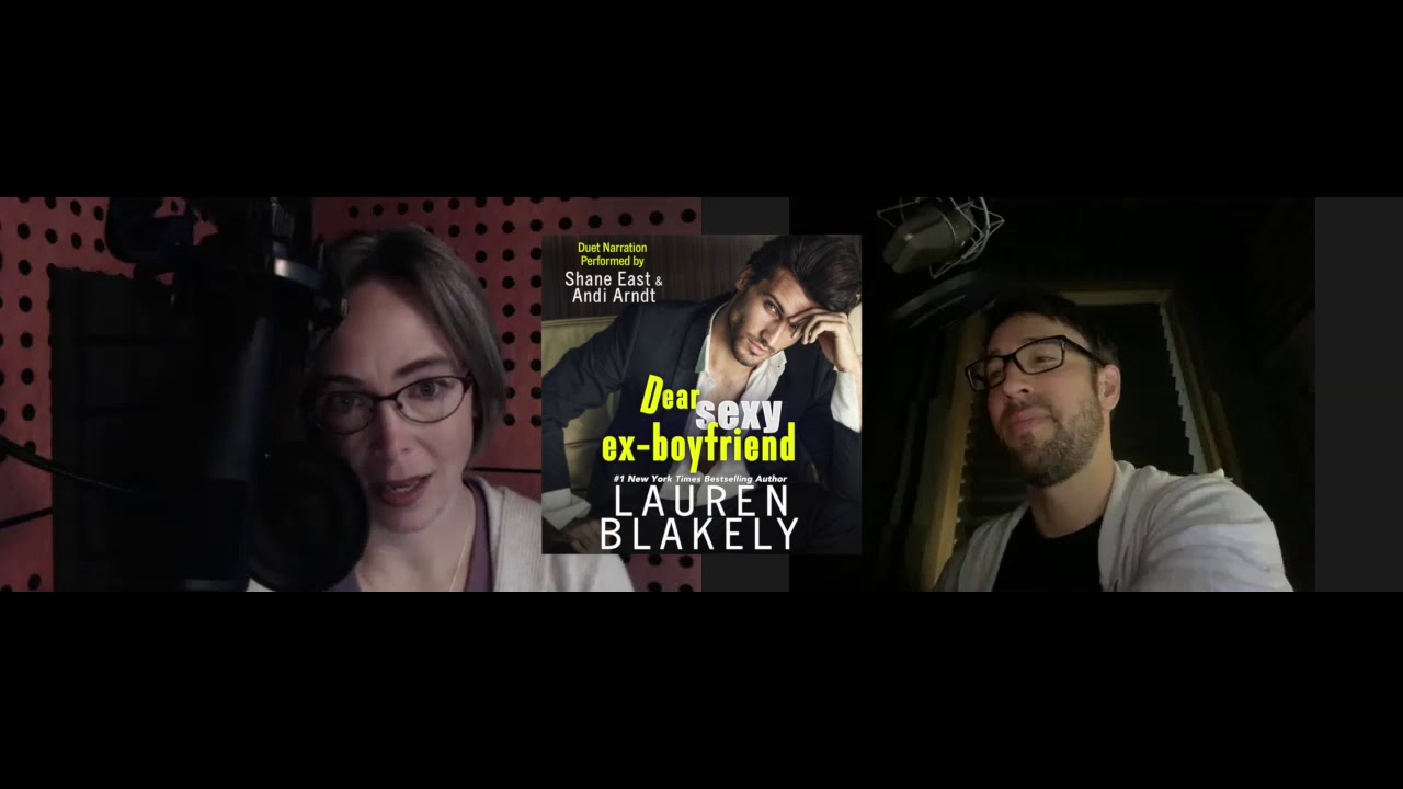 The long version of Andi Arndt & Shane East reading Dear Sexy Ex-Boyfriend by Lauren Blakely