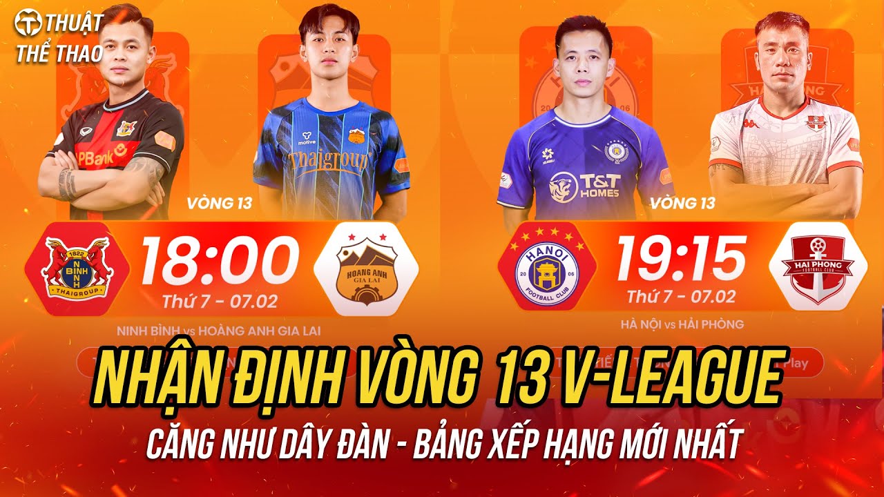 Nhận định vòng 13 V-League 25/26 | Ninh Bình vs HAGL, Hà Nội FC vs Phòng, Nam Định vs Hà Tĩnh