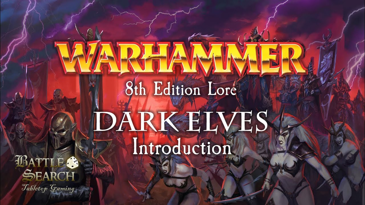 Warhammer Fantasy Battles Lore : Dark Elves - Introduction