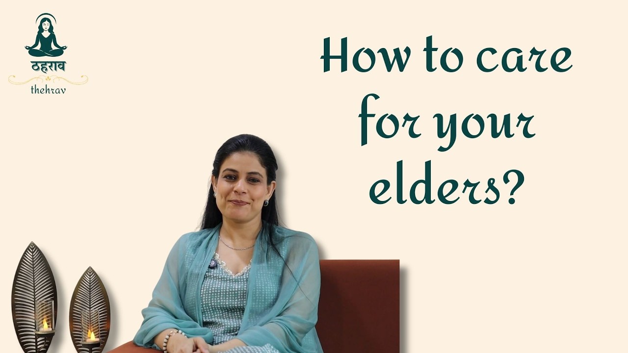 How to Care for Your Elders - Love in Action | Rashmi Shah | Thehrav - The Pause