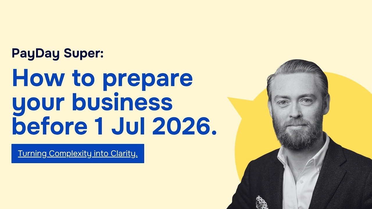 Payday Super Australia How Businesses Should Prepare Before 1 July 2026