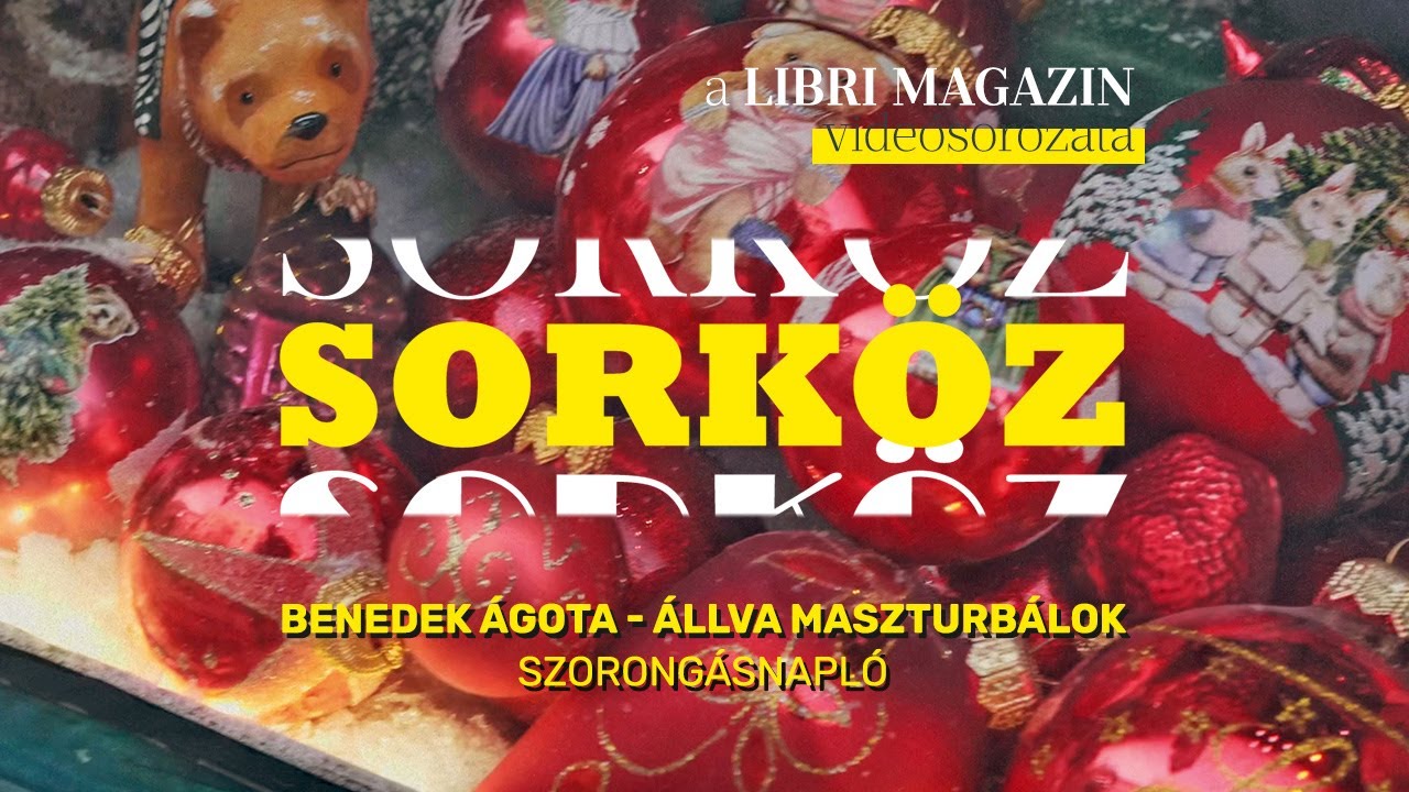 Benedek Ágota: Állva maszturbálok | Sorköz #4