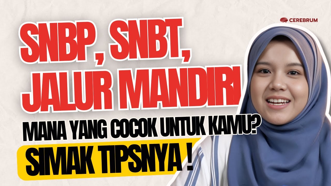 SNBP, SNBT, atau Jalur Mandiri? Temukan Cara Terbaik Masuk PTN di Sini!