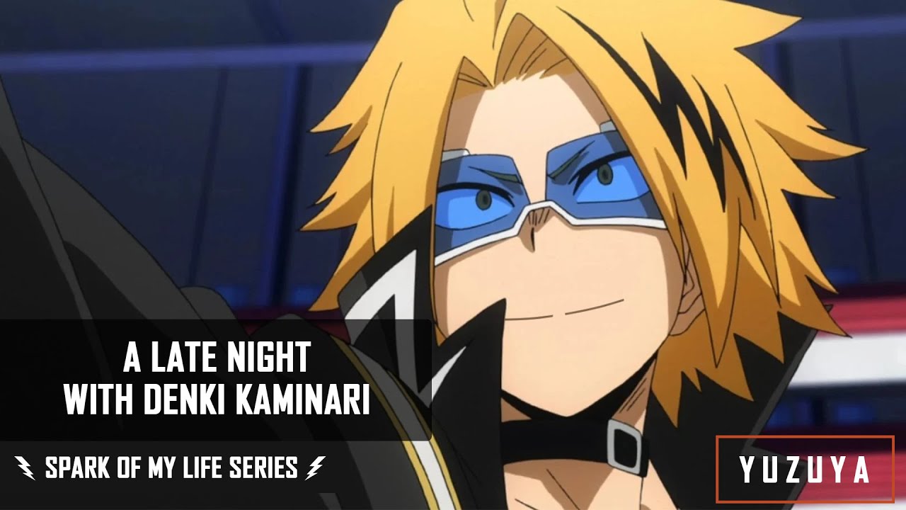 A Late Night With Denki Kaminari | Spark Of My Life Series | EP. 1