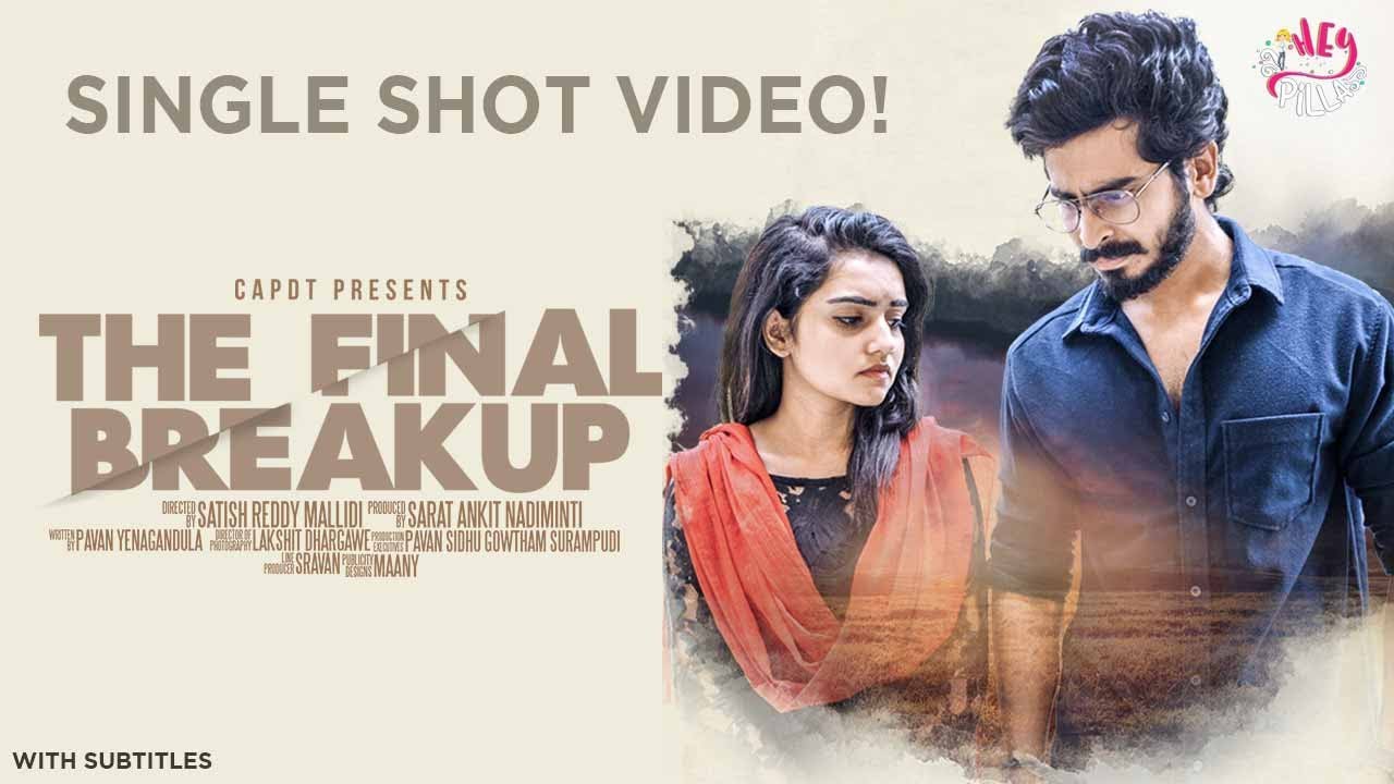 The Final Breakup (Single shot video) With Subtitles | Hey Pilla | CAPDT |4k