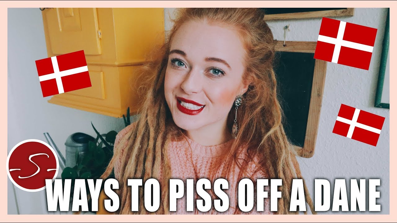 5 ways to piss off a danish person
