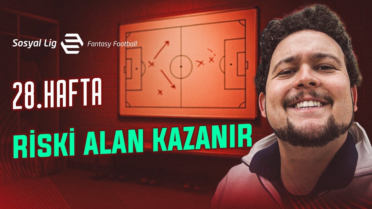 Ersin Sezer ile Sosyal Lig Fantezi Futbol Haftalık Analiz | 28. Hafta