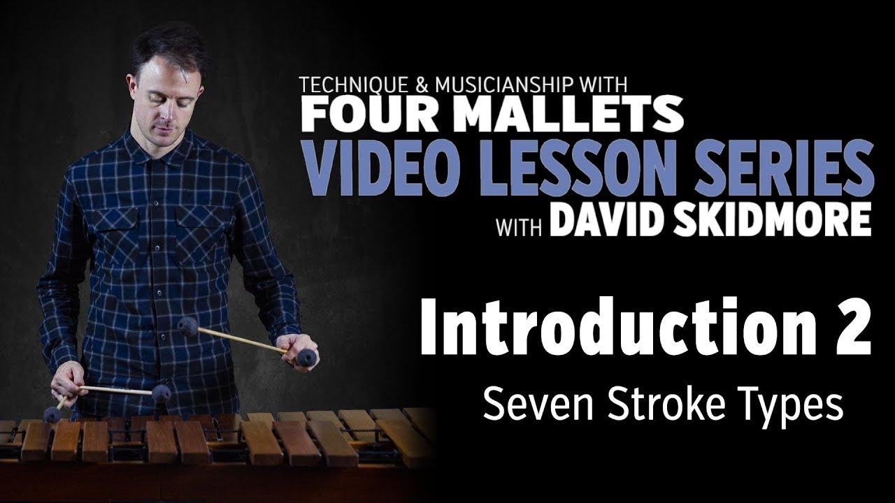Technique & Musicianship with Four Mallets: 7 Stroke Types