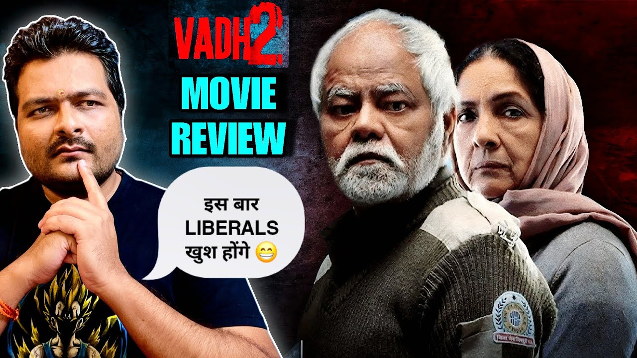Vadh 2 - Movie Review
