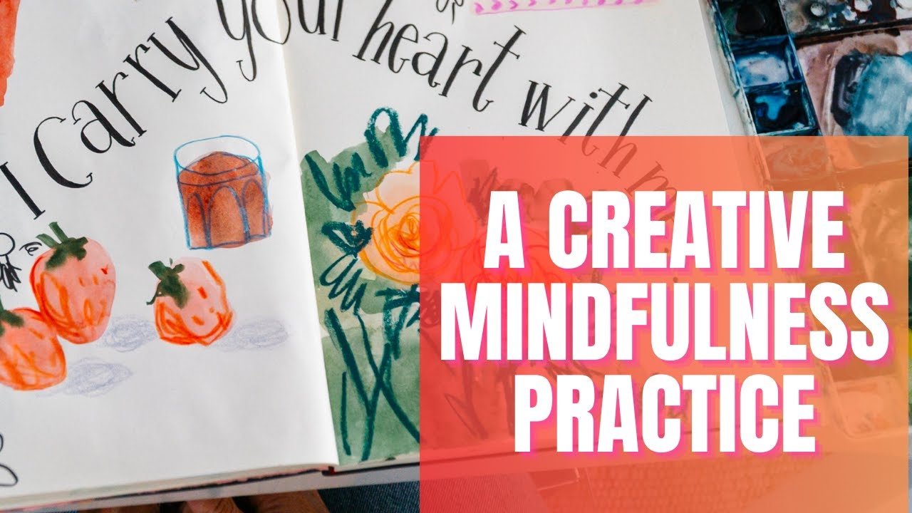 Visual Journaling With Watercolor & Lettering — A Creative Mindfulness Practice