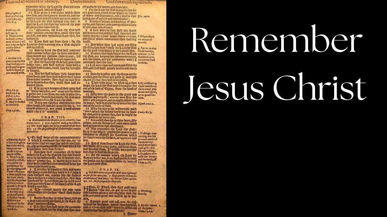 Remember Jesus Christ