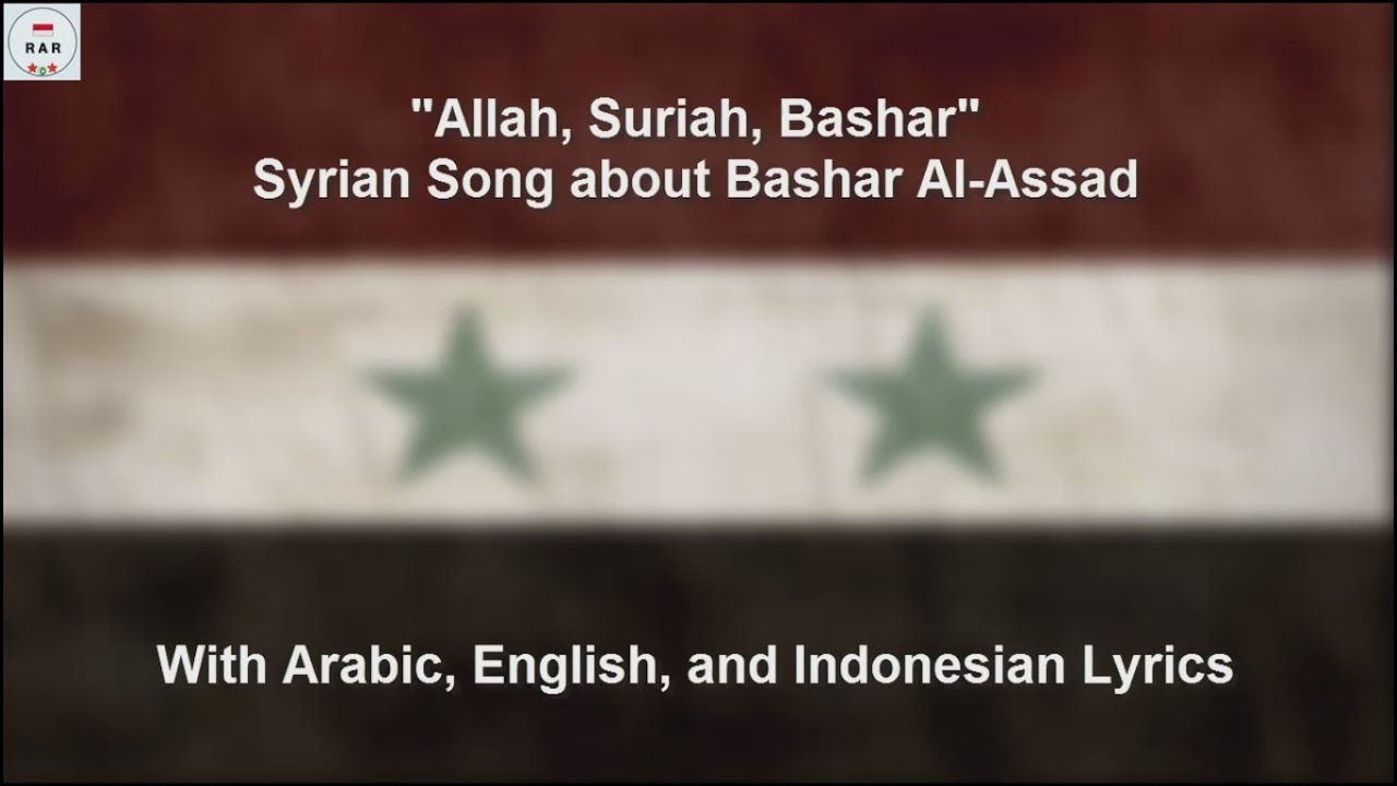 Allah, Suriah, and Bashar - Syrian Song about Bashar al-Assad - With Lyrics