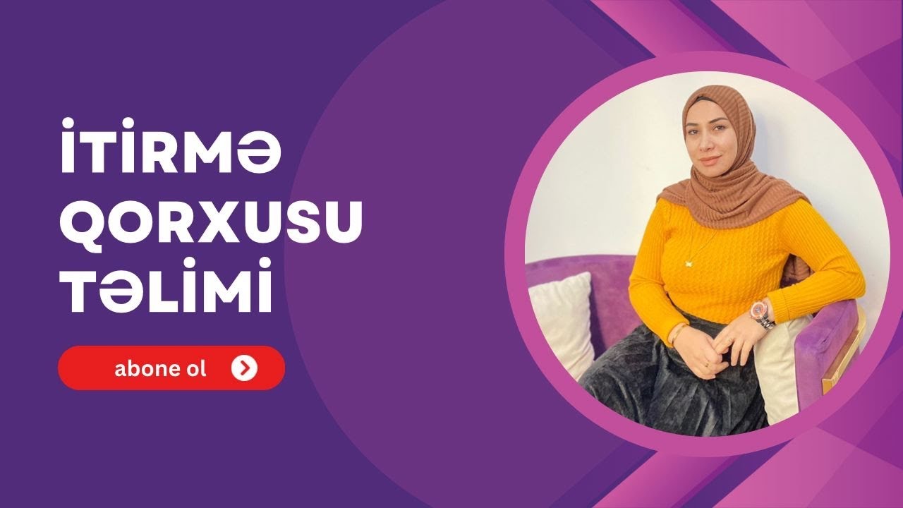 İtirmə qorxusu təlimi. 1-ci hissə Psixoloq Xanım Abdullayeva. #qorxular