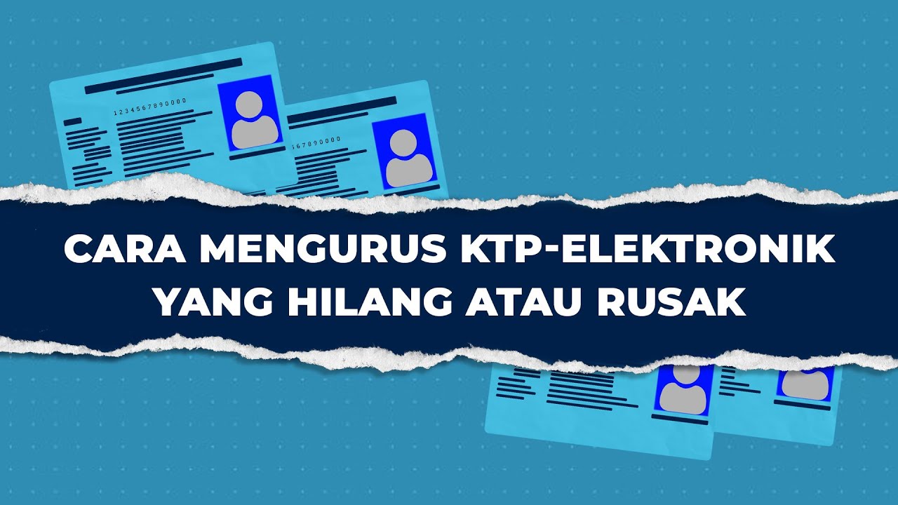 Simak! Ini Cara Mengurus KTP Elektronik yang Hilang