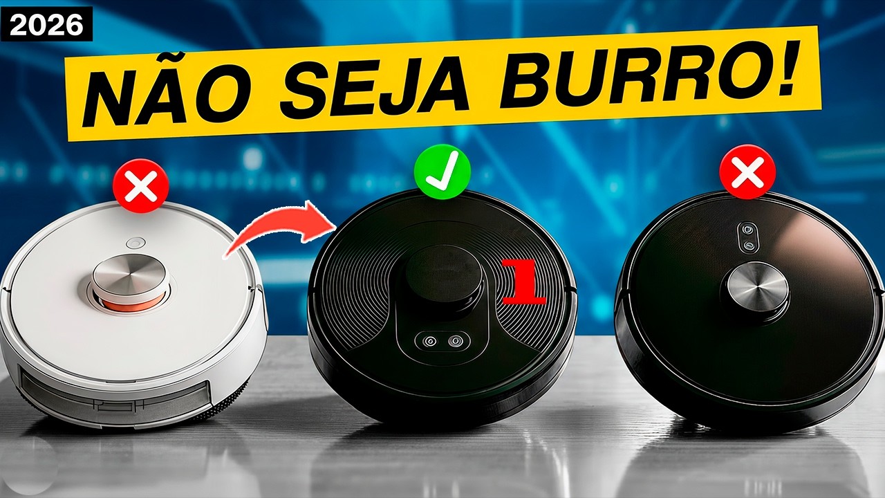 QUAL ROBÔ ASPIRADOR COMPRAR SEM MEDO em 2026? NÃO SEJA BURRO e ENGANADO!