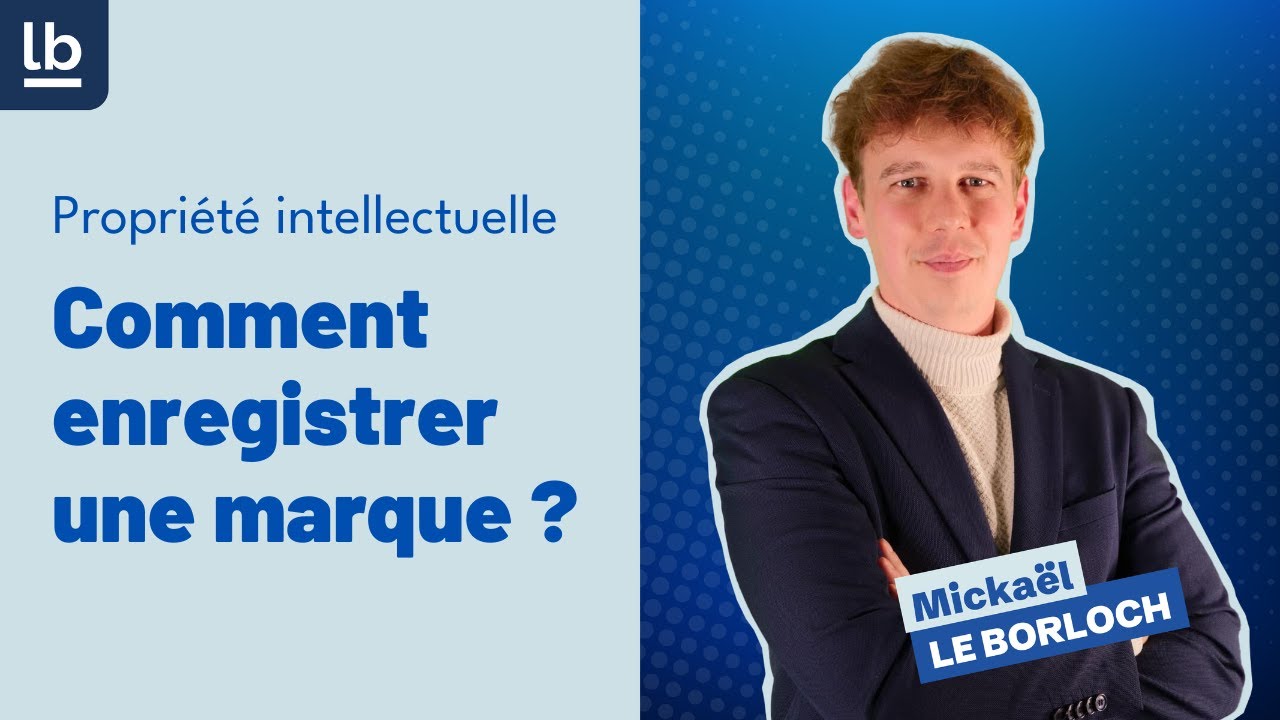 [DPI/ Droit des marques] #8 Comment enregistrer une marque ?