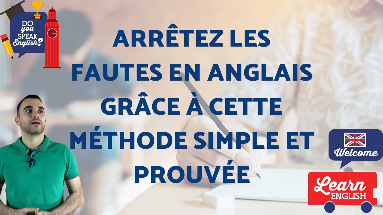 Arrêtez les fautes en anglais grâce à cette méthode simple et prouvée