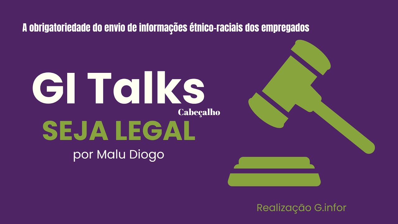 A obrigatoriedade do envio de informações étnico-raciais dos empregados -Seja Legal com Malu Diogo
