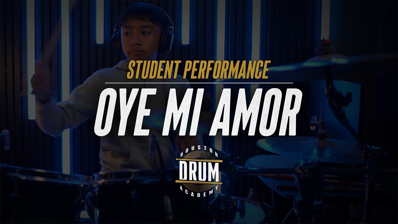 OYE MI AMOR| DRUM COVER | STUDENT PERFORMANCE