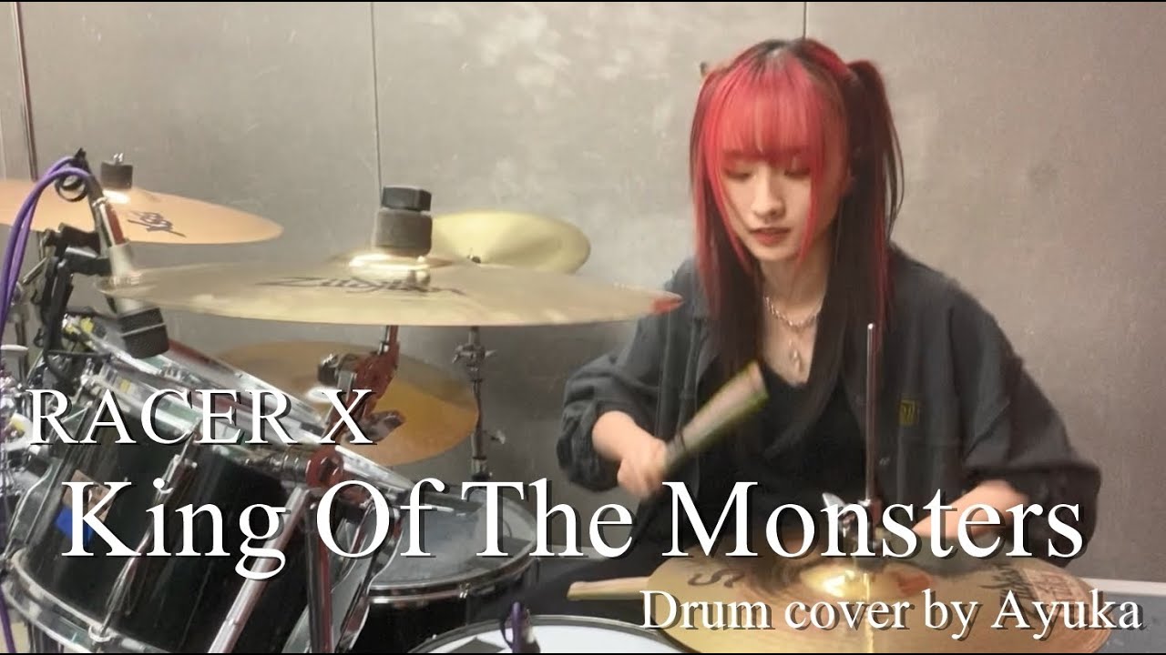 King Of The Monsters - RACER X【Drum cover】