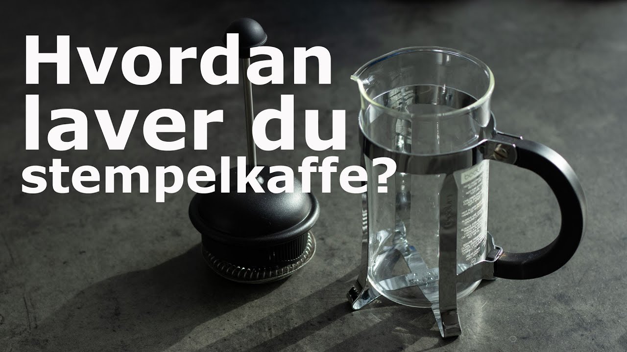 Hvordan laver du stempelkaffe?