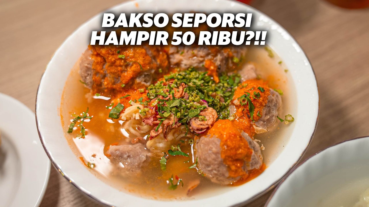 GILE! BAKSO HAMPIR 50 RIBU! RATING 5/5 TAPI EMANG WORTH IT???