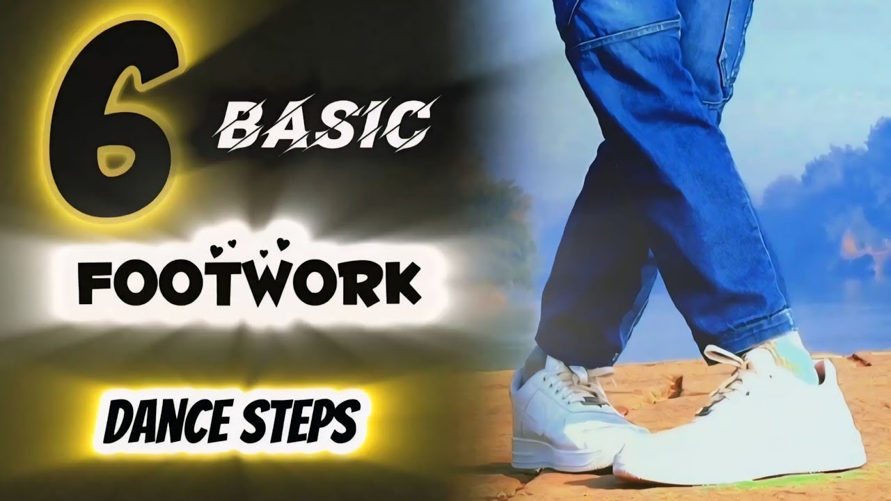 6 Basic Footwork Dance Steps | Easy Footwork Tutorial In Hindi For Beginners 