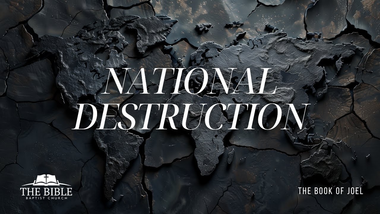 National Destruction | The Book of Joel