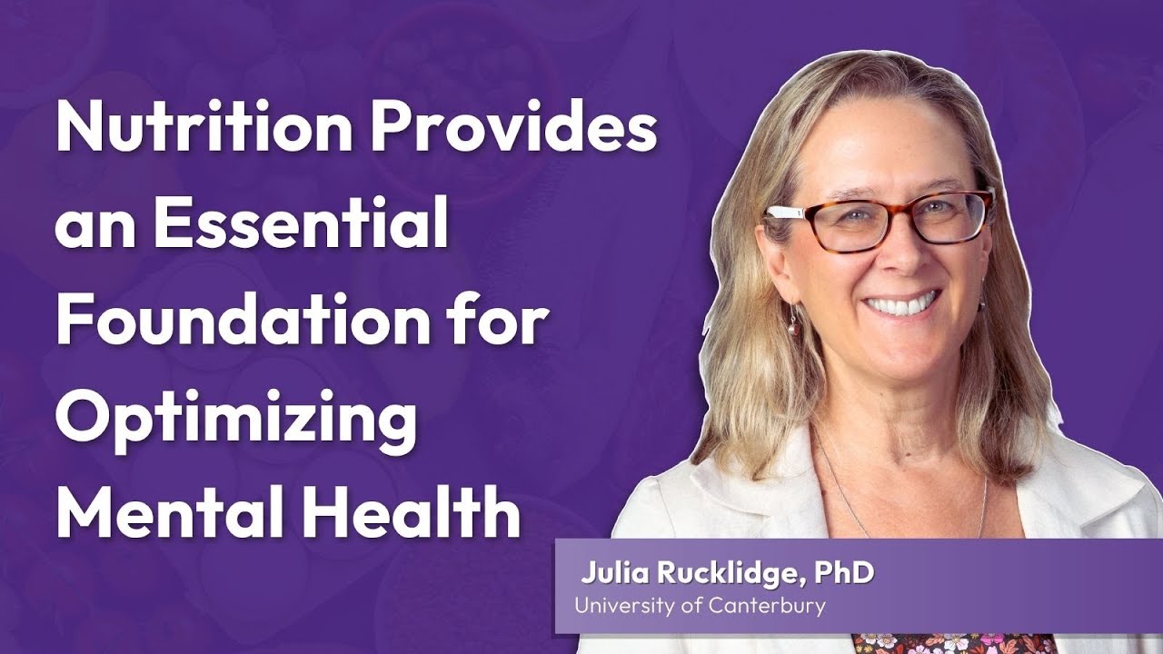 Nutrition Provides an Essential Foundation for Optimizing Mental Health