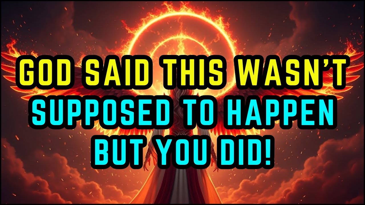 Chosen One, God Interrupted Heaven Because of You — This Was Not Planned