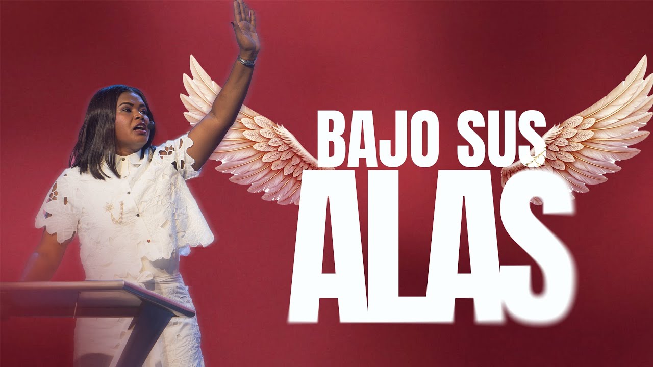 BAJO SUS ALAS| Pastora Ingrid Bell
