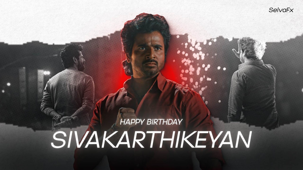 Sivakarthikeyan Birthday Mashup | Selva | SK