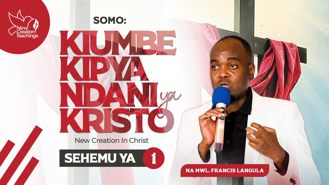 KIUMBE KIPYA  - SEHEMU YA 01 || Mwl. Francis M. Langula || WhatsApp +255754711247