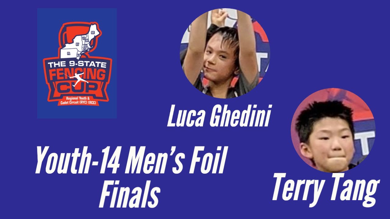 9-State Fencing Cup: (GOLD MEDAL MATCH)  Luca Ghedinia vs. Terry Tang (Youth-14 Men's Foil)