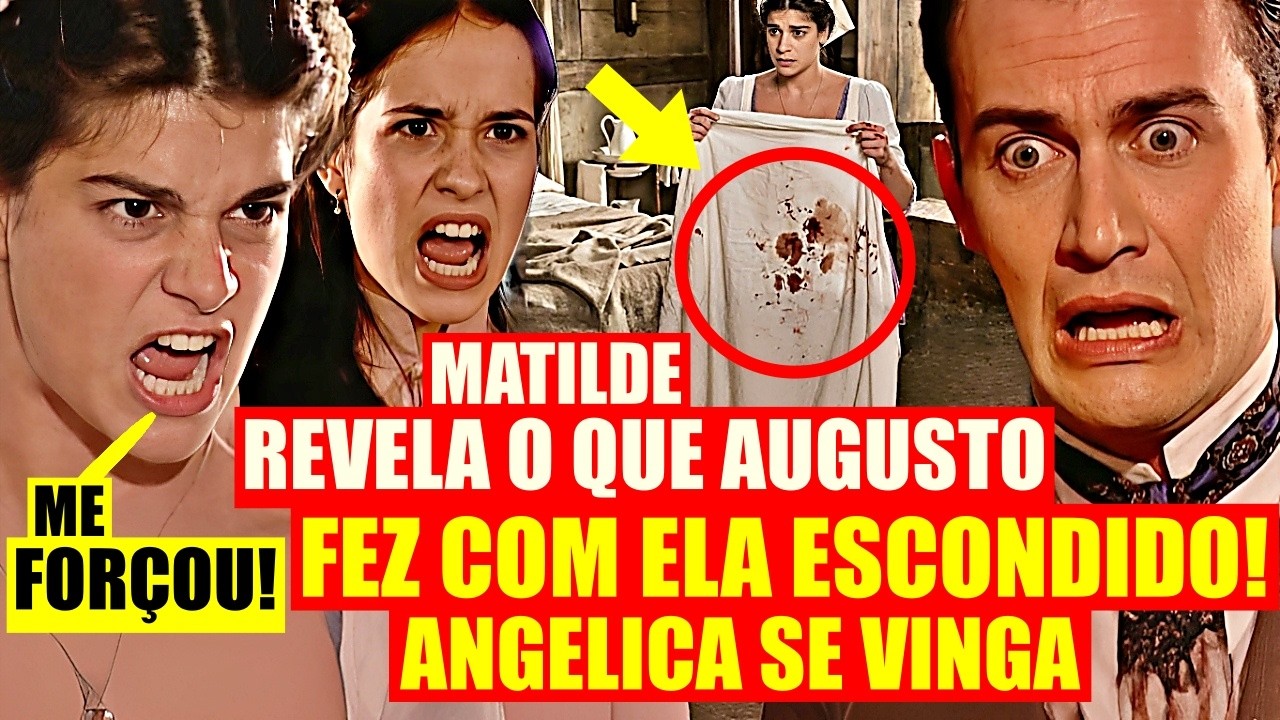 TERRA NOSTRA: RESUMO SABADO 14/03 - Matilde CONTA TUDO  que AUGUSTO a OBRIGOU FAZER, ele é CASTIGADO