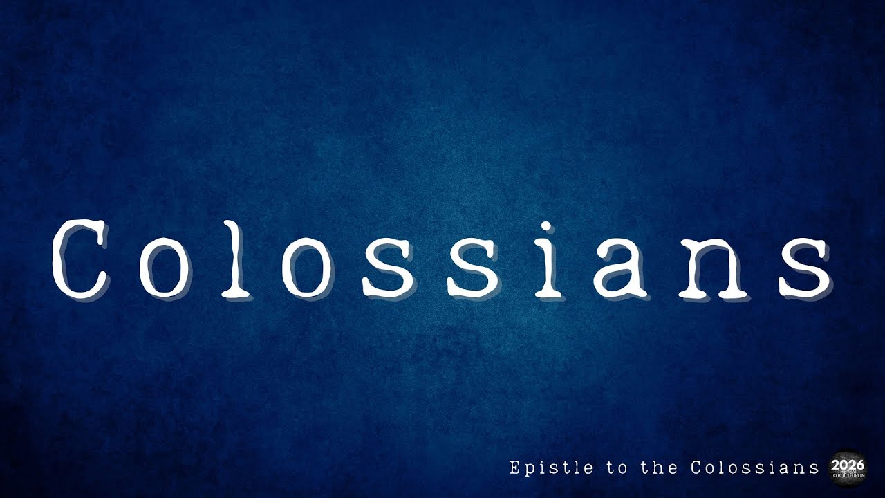 February 11, 2026 -  Colossians
