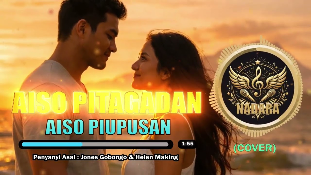 Aiso Pitagadan Aiso Piupusan  - Jones Gobongo & Helen Making (Cover)