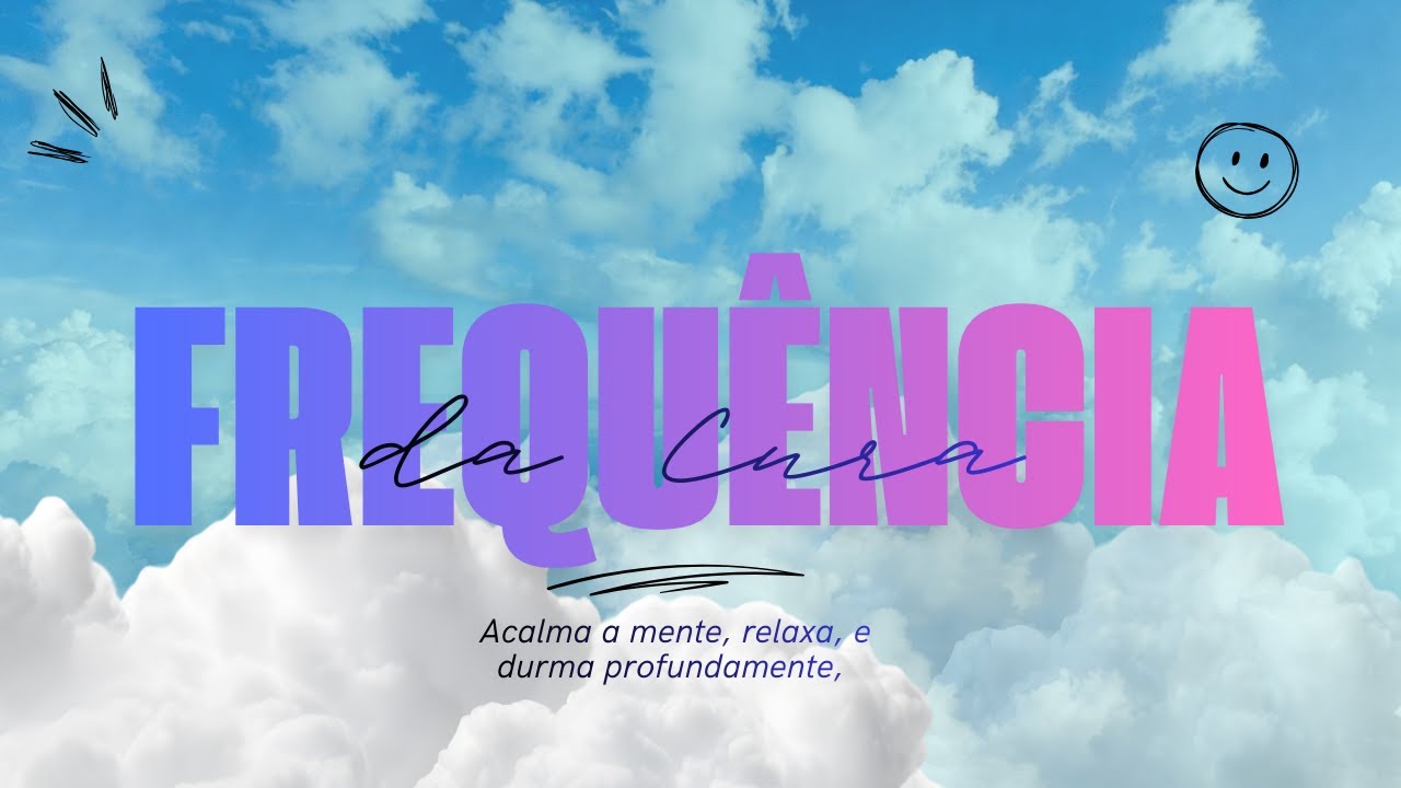 ☁️528Hz A Frequência de DEUS Que Cura a Alma • The Frequency of GOD That Heals the Soul
