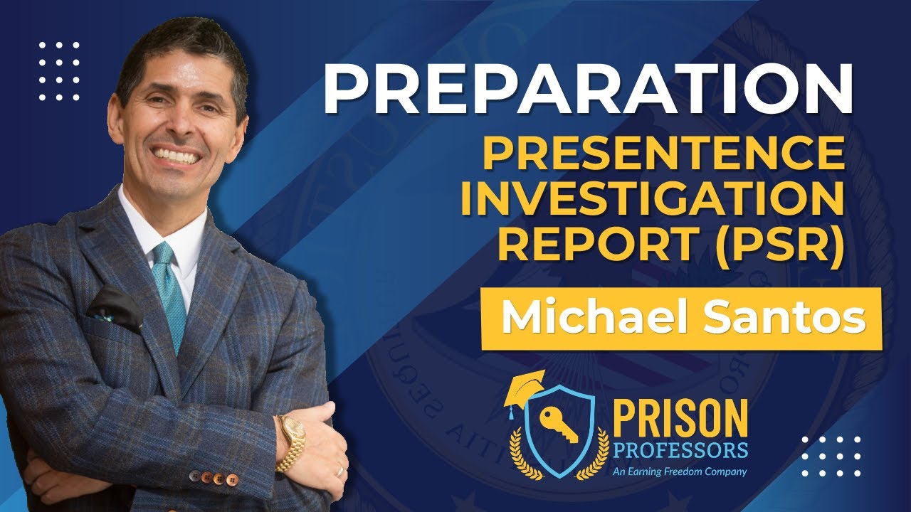 Presentence Investigation Report (PSR) Preparation (7/14/22)