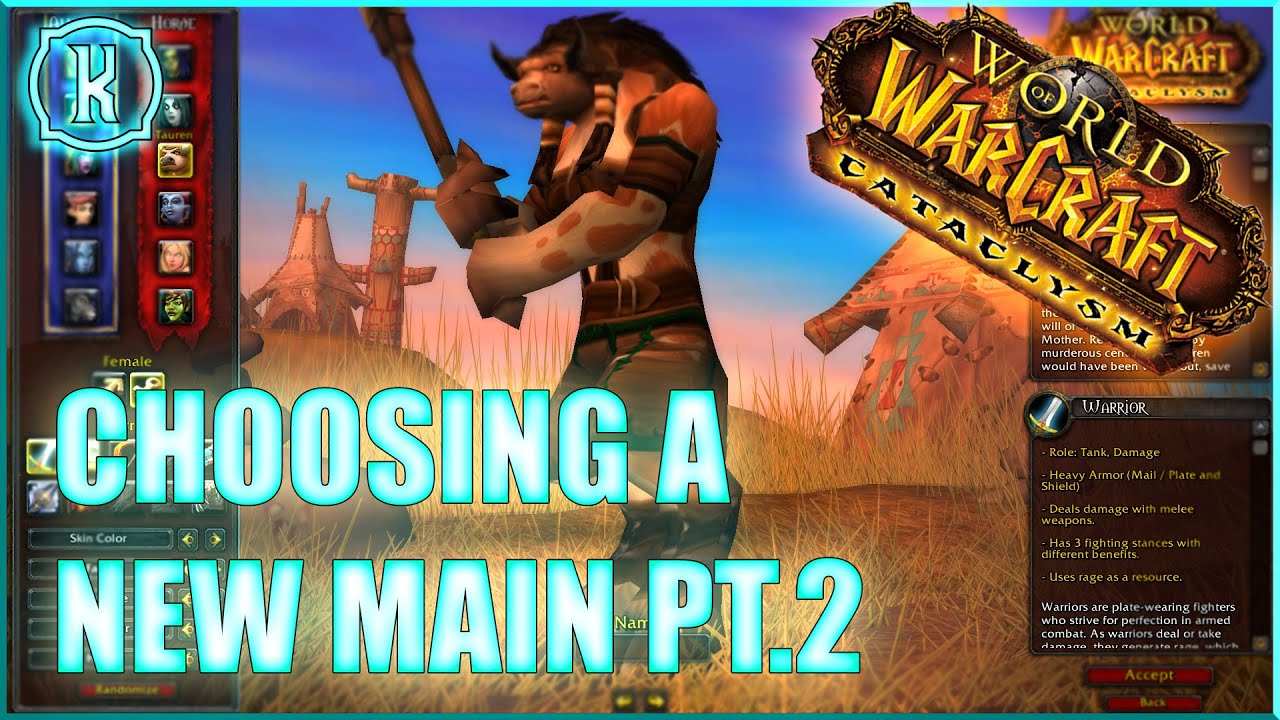 Choosing A Main For Cataclysm Pt.2 | WoW Classic